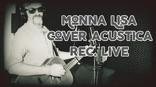 Monna Lisa Ivan Graziani  Cover Acustica [upl. by Abla356]