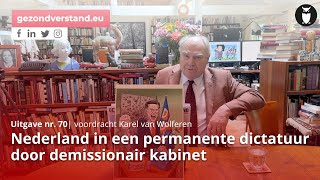 Nederland in permanente dictatuur door demissionair kabinet  Karel van Wolferen  Gezond Verstand [upl. by Latrice]