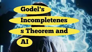 Gödels Incompleteness Theorem and the Catastrophic Risk of AI Decision Making [upl. by Kella11]