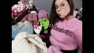 Podcast 30 plus aucune limite en nombre dencours crochet tricot je me suis totalement lâchée [upl. by Anthony]