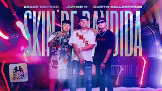 Oscar Maydon x Junior H x Gabito Ballesteros  Skin De Bandida Official Video [upl. by Karlyn]