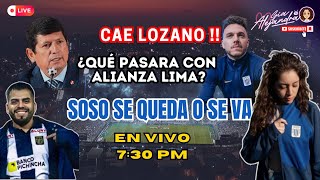 ¡ESCÁNDALO EN EL FÚTBOL PERUANO ⚠️ CAE LOZANO 🚨 ¿SOSO SE VA DE ALIANZA LIMA sebasavalos30 [upl. by Oballa237]