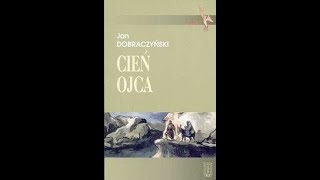 Cień Ojca  Jan Dobraczyński Audiobook PL [upl. by Eslud]