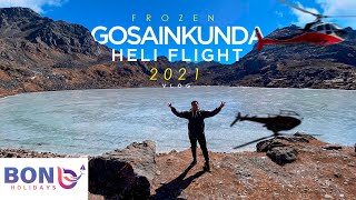 My First Helicopter Tour to Gosainkunda Lake 2021  Frozen Lake in Nepal  Bon Holidays  Vlog 21 [upl. by Anrapa]