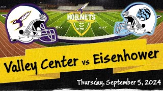 Valley Center vs Eisenhower Football  Thursday September 5 2024 [upl. by Yntirb131]