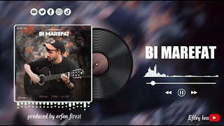 Erfan Firozi  Bi Marefat Official Audio [upl. by Rednirah518]