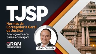 Concurso TJ SP  Normas da Corregedoria Geral da Justiça  Conheça o básico para a aprovação [upl. by Ecnerat]