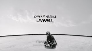 Enrique Iglesias  UNWELL Lyric Video [upl. by Hurlee]