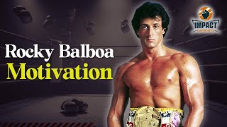 Rocky Balboa MotivationThere is No Tomorrow  Rocky Motivation Speech  Impact Imprints [upl. by Ransom790]