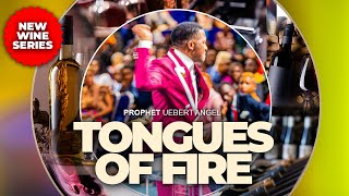 Tongues Of Fire  Prophet Uebert Angel [upl. by Darton]