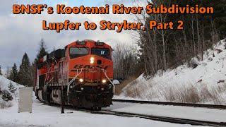 BNSFs Kootenai River Subdivision  Lupfer to Stryker  Part 2 [upl. by Ahseim]