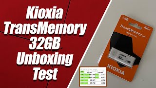 Kioxia TransMemory 32GB U301 USB 32 Unboxing and Test [upl. by Ynatil]