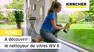 À découvrir  le nettoyeur de vitres WV 6  Kärcher [upl. by Novit]