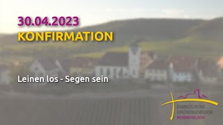 Konfirmation 2023  Leinen los  Segen sein  Gottesdienst am 30042023 [upl. by Sebastiano683]