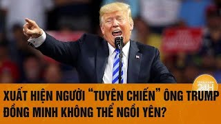 Điểm tin nóng quốc tế Xuất hiện người “tuyên chiến” ông Trump đồng minh không thể ngồi yên [upl. by Adnilec]