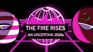 Hoi4 The Fire Rises Timelapse An Uncertain 2020s [upl. by Enelyt]