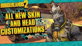 Borderlands 2  All 18 New Skin Head And Vehicle Customizations [upl. by Palestine490]