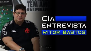 CIA ENTREVISTA WITOR BASTOS ANALISTA DE MERCADO DO VASCO 002 [upl. by Lengel]