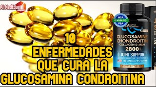 10 Enfermedades que Cura la Glucosamina condroitina [upl. by Galatea]