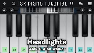 Headlights quotAlok amp Alan Walkerquot feat KIDDO  Piano Tutorial [upl. by Aihsei]