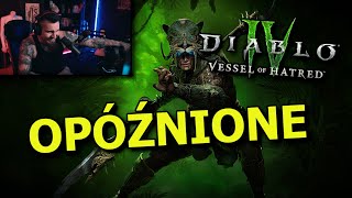 Dodatek do Diablo 4 OPÓŹNIONY [upl. by Innavoij123]