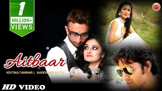 Latest Himachali Pahari Song 2016  Aitbaar By Narender Nittu amp Kritika Tanwar  Music HunterZ [upl. by Clementis]