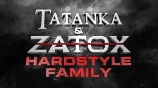 Tatanka amp Zatox  Hardstyle Family [upl. by Eneleoj183]