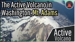 The Active Volcano in Washington Mount Adams [upl. by Tichonn]