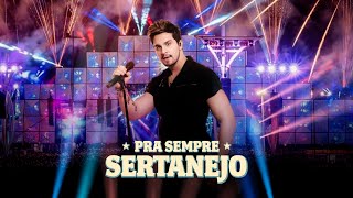 Pra Sempre Sertanejo  Os Maiores Hits do Sertanejo [upl. by Chitkara960]