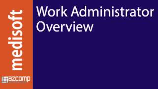 Medisoft  Work Administrator Overview [upl. by Acacia]