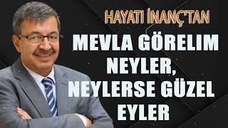 Takdir  Tedbir  Mevla görelim neyler neylerse güzel eyler Hayati İnanç [upl. by Ribaudo]