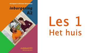 Inburgering A2  videocursus  Les 1 Het huis [upl. by Kyte]