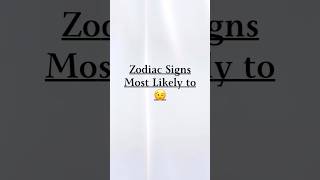 Most Likely To 😉 zodiacmagic astroscope zodiactive zodiacsigns viralshort fyp mostlikely [upl. by Plume]