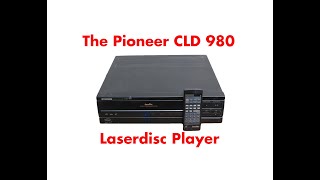 A Review of My Laserdisc Player The Pioneer CLD 980 [upl. by Forrer]