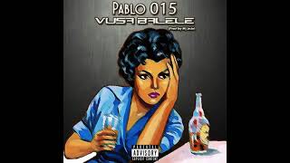 Pablo015 Vusa balele [upl. by Nolak]