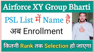 Indian Airforce XY Group Bharti PSL List amp Enrollment List  Safe Rank  Vacancy  022023 Batch [upl. by Nixie]