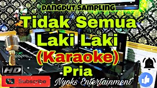 TIDAK SEMUA LAKI LAKI  Basofi Soedirman KARAOKE Dangdut  Nada Pria BESDO [upl. by Aryahay]