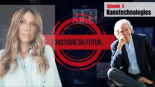 L’Histoire du futur – 30 – Les nanotechnologies et nanoparticules [upl. by Corotto]