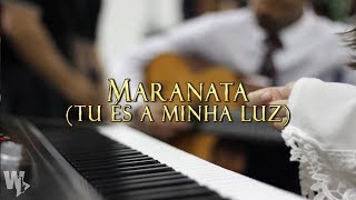 MARANATA TU ÉS A MINHA LUZ [upl. by Minda188]