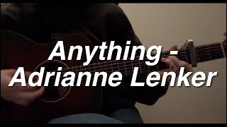 Anything  Adrianne Lenker acoustic cover [upl. by Cybill]