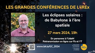 Grande conférence de l’iREx  Les éclipses solaires  de Babylone à l’ère spatiale [upl. by Zelle978]