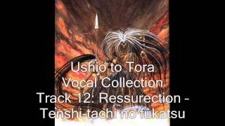 Ushio to Tora  Vocal Collection  Track 12 Ressurection  Tenshitachi no fûkatsu [upl. by Concoff114]