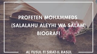 Profetens Biografi  salla Allahu alayhi wa sallam  Del 1 [upl. by Millford]