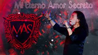 Marco Antonio Solis quotMI ETERNO AMOR SECRETOquot [upl. by Ahsyt769]