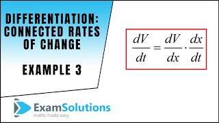 Differentiation  Connected Rates of Change  Exam Question  ExamSolutions [upl. by Ebarta43]