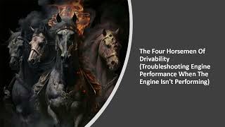 The Four Horsemen Of Drivability [upl. by Eixor]