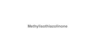 How to Pronounce quotMethylisothiazolinonequot [upl. by Ylas]