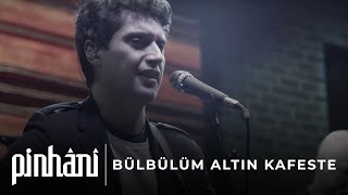 Pinhani  Bülbülüm Altın Kafeste [upl. by Aliam558]