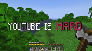 YouTube is hard [upl. by Benton]