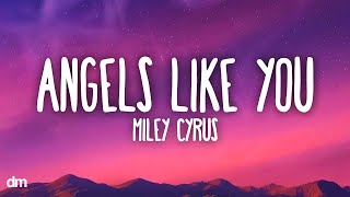 Miley Cyrus  Angels Like You Lyrics [upl. by Enait]